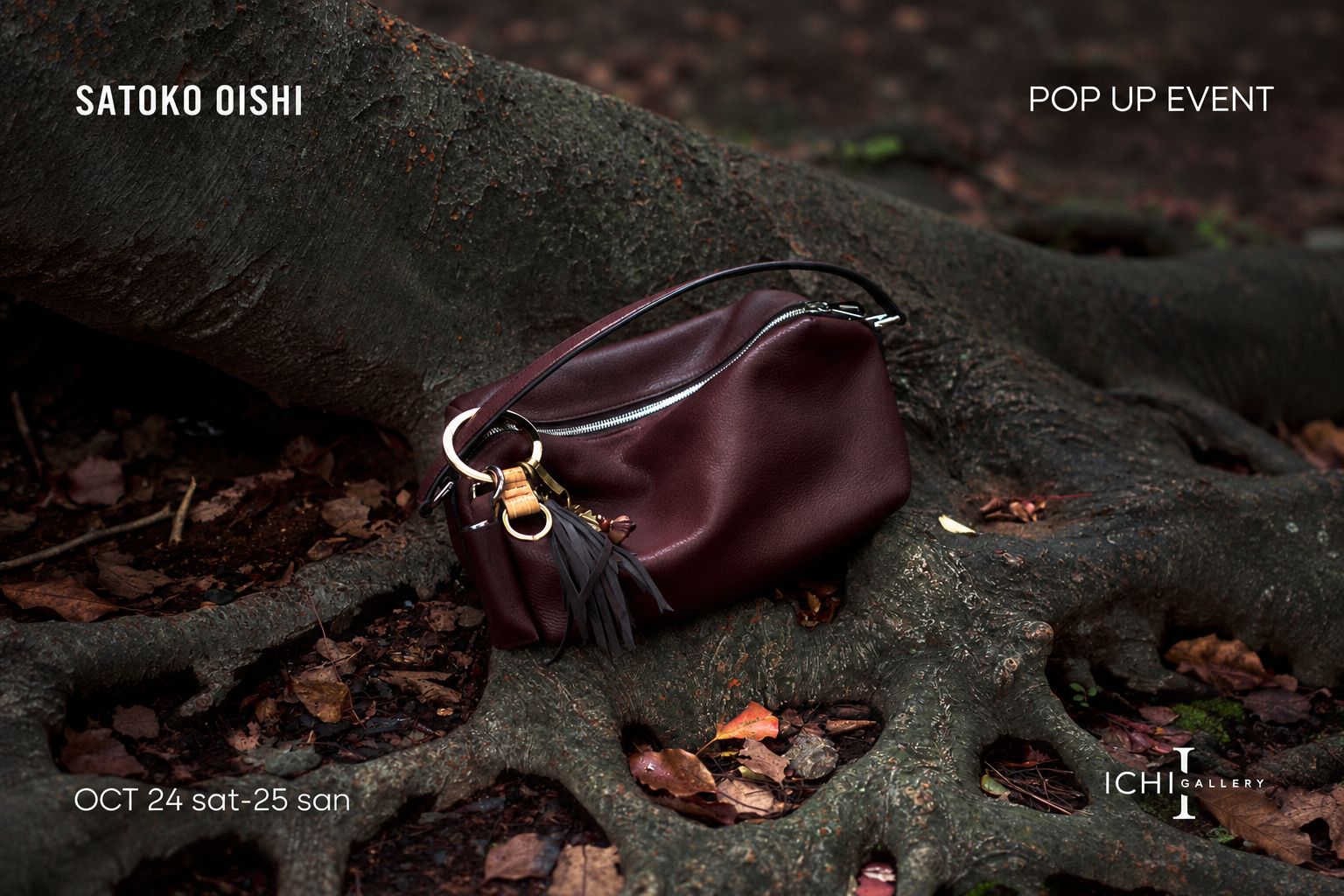 ICHI GALLERY × SATOKO OISHI|2日間限定POP UP EVENT|ITTI(イッチ)公式