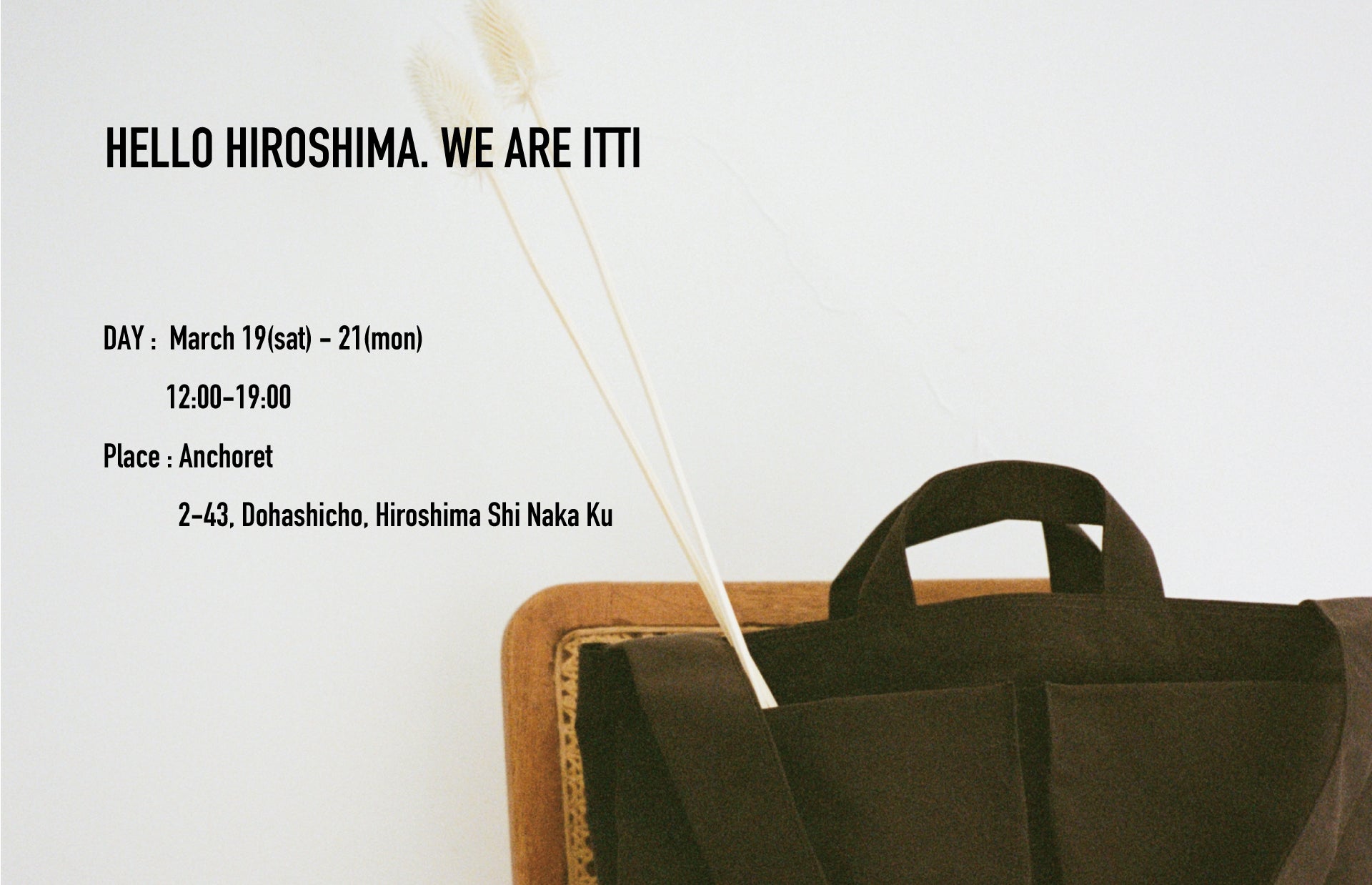 HELLO HIROSHIMA. WE ARE ITTI.