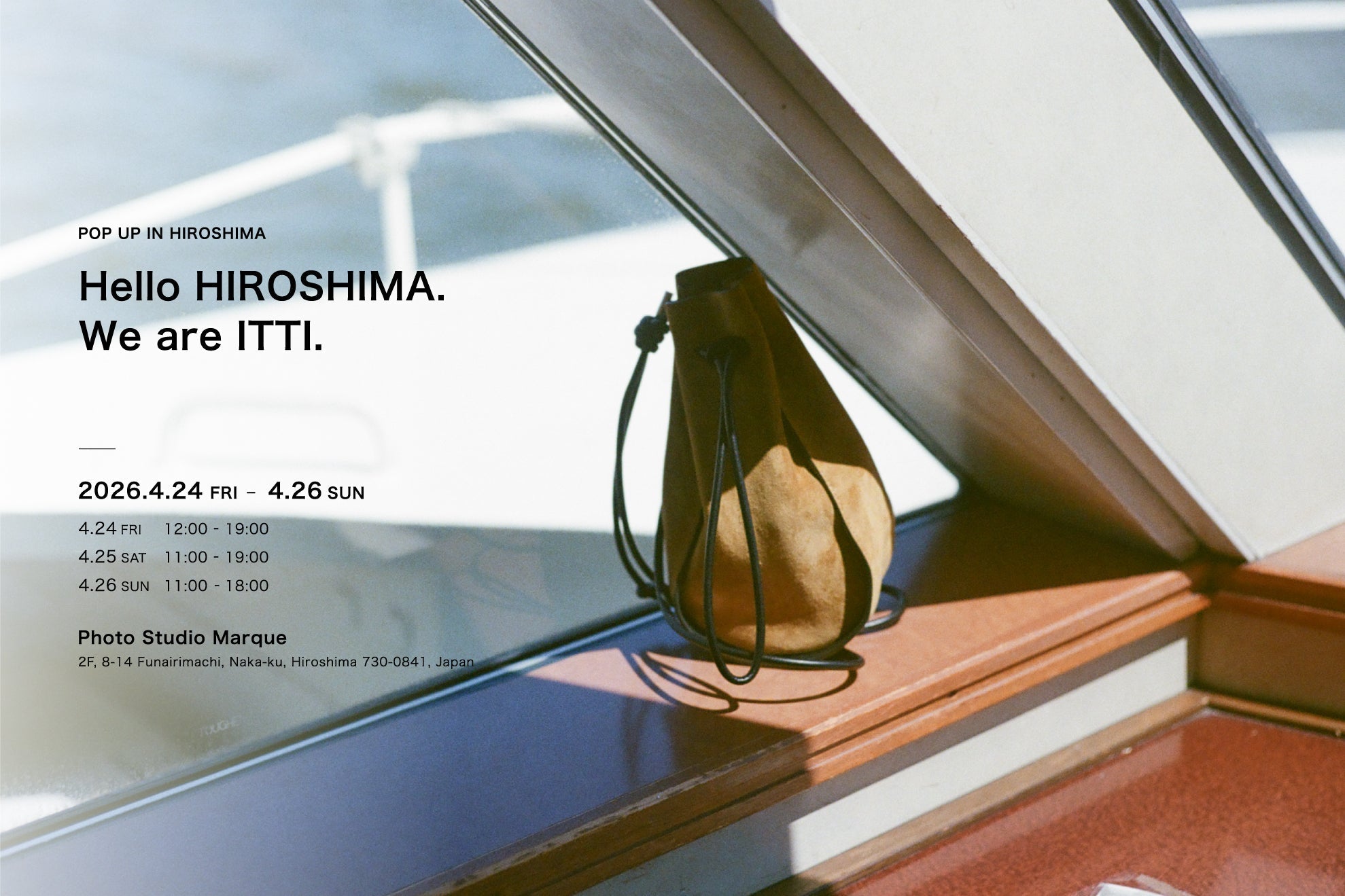 広島・Photo Studio Marqueにて3日間限定のPOP UPを開催|バッグ・ウォレット・レザーグッズが揃う特別イベント|ITTI(イッチ)公式