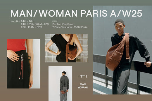 MAN / WOMAN PARIS AW25 (マン ウーマン パリ 秋冬 合同展 2025年) | NEWS (お知らせ) -  ITTI (イッチ) | 展示会 エキシビジョン  レザー ブランド メンズ レディース 革小物 ドメスティック