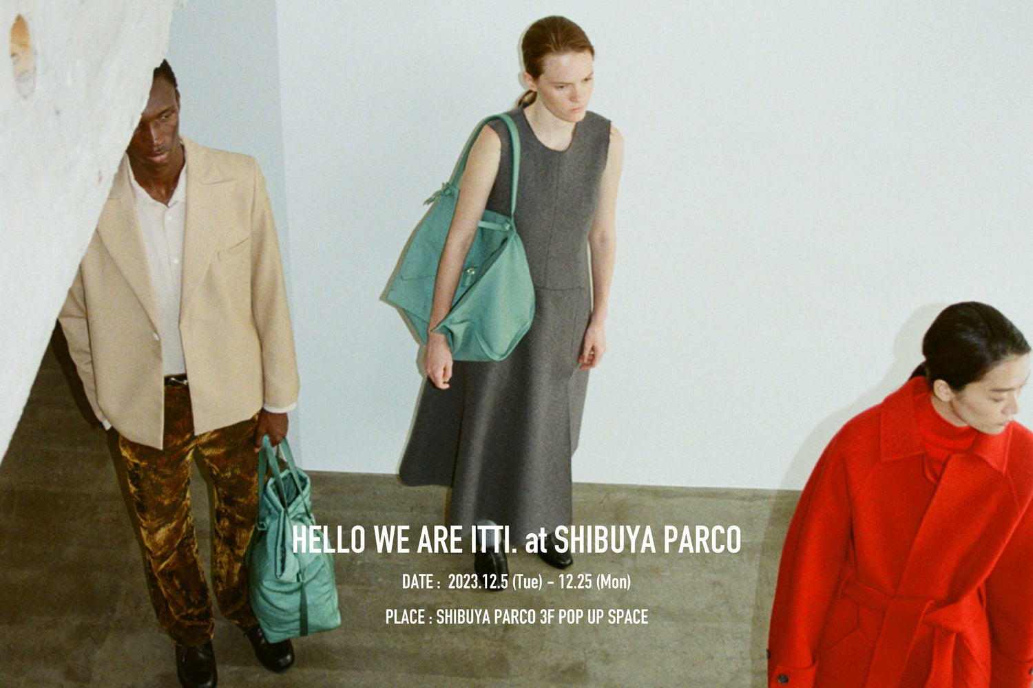 HELLO WE ARE ITTI at SHIBUYA PARCO (渋谷PARCOにてポップアップショップ開催) | NEWS (お知らせ) -  ITTI (イッチ) 催事 期間限定 革小物 ギフト レザー 財布 バッグ グッズ ファッション