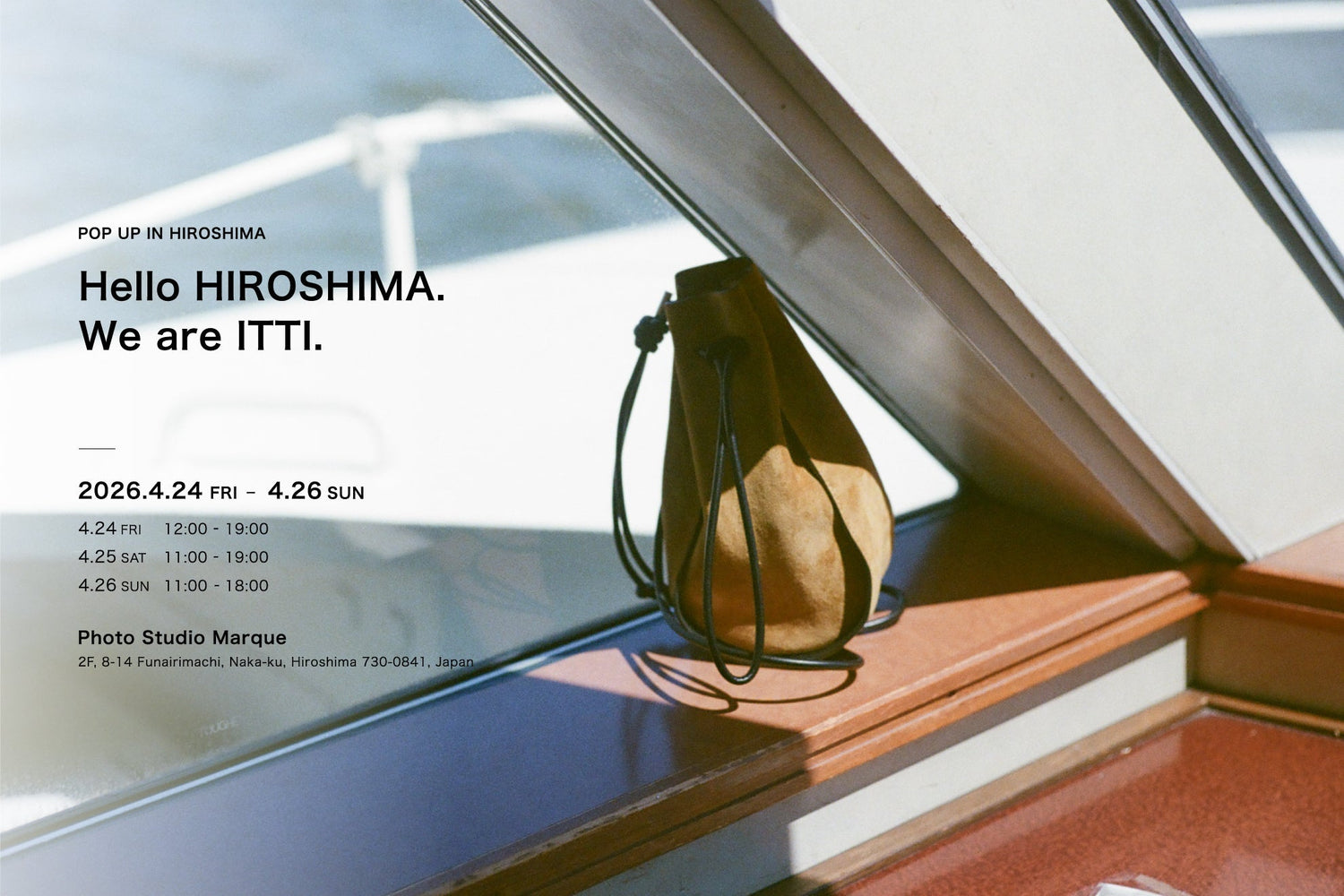 広島・Photo Studio Marqueにて3日間限定のPOP UPを開催｜バッグ・ウォレット・レザーグッズが揃う特別イベント｜ITTI（イッチ）公式