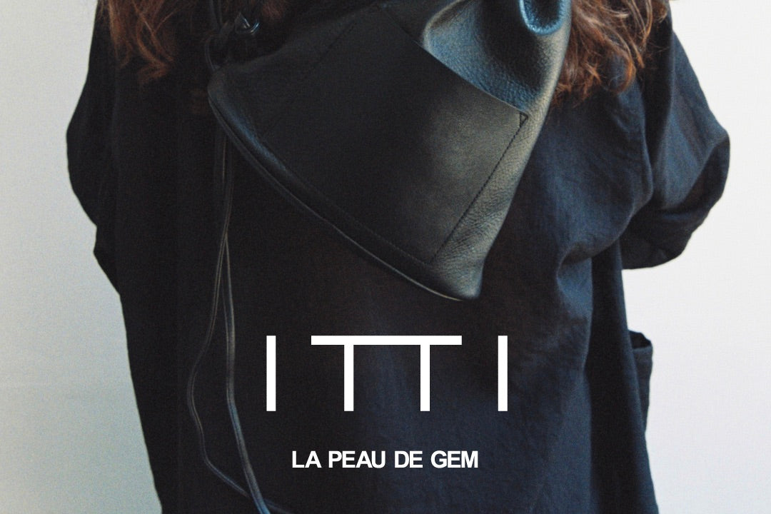 ITTI × LA PEAU DE GEM / EXCLUSIVE ITEM Vol.2 (イッチ×ラポドゥジェム 別注アイテム第二弾) | NEWS (お知らせ) - ITTI  (イッチ) コラボレーション レザー かばん 鞄 カバン バッグ 巾着 きんちゃく キンチャク ポーチ ショルダー メンズ レディース ブランド 皮革